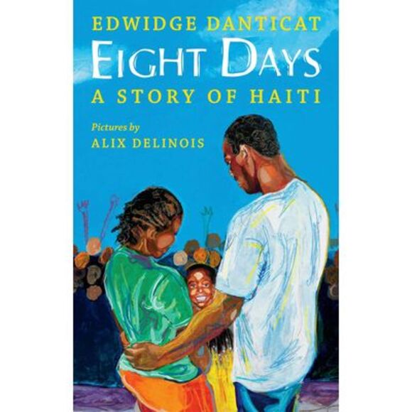 Eight Days: A Story of Haiti -- Edwidge Danticat - Picture 1 of 1